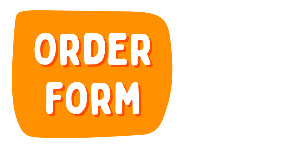 order form graphic, an orange rectangle off shape with a white border and white all caps text that reads "order form"